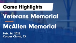 Veterans Memorial  vs McAllen Memorial  Game Highlights - Feb. 16, 2023