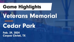 Veterans Memorial  vs Cedar Park  Game Highlights - Feb. 29, 2024