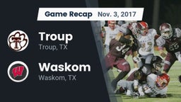 Recap: Troup  vs. Waskom  2017