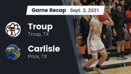 Recap: Troup  vs. Carlisle  2021