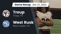Recap: Troup  vs. West Rusk  2022