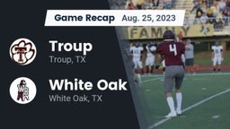 Recap: Troup  vs. White Oak  2023