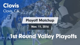 Matchup: Clovis  vs. 1st Round Valley Playoffs 2016