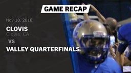 Recap: Clovis  vs. Valley Quarterfinals 2016