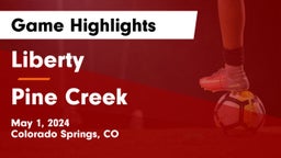 Liberty  vs Pine Creek  Game Highlights - May 1, 2024
