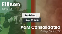 Matchup: Ellison  vs. A&M Consolidated  2018