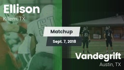 Matchup: Ellison  vs. Vandegrift  2018