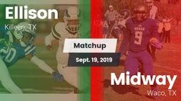 Matchup: Ellison  vs. Midway  2019