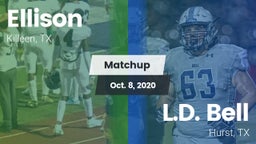 Matchup: Ellison  vs. L.D. Bell 2020