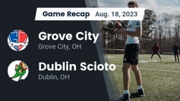 Recap: Grove City  vs. Dublin Scioto  2023