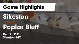 Sikeston  vs Poplar Bluff  Game Highlights - Dec. 7, 2023