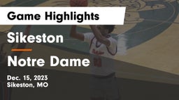Sikeston  vs Notre Dame  Game Highlights - Dec. 15, 2023