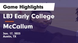 LBJ Early College  vs McCallum  Game Highlights - Jan. 17, 2023