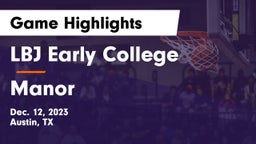 LBJ Early College  vs Manor  Game Highlights - Dec. 12, 2023