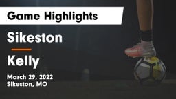 Sikeston  vs Kelly  Game Highlights - March 29, 2022