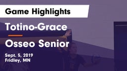 Totino-Grace  vs Osseo Senior  Game Highlights - Sept. 5, 2019