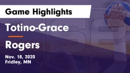 Totino-Grace  vs Rogers  Game Highlights - Nov. 18, 2020
