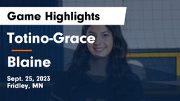 Totino-Grace  vs Blaine  Game Highlights - Sept. 25, 2023