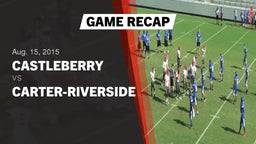 Recap: Castleberry  vs. Carter-Riverside  2015