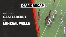 Recap: Castleberry  vs. Mineral Wells  2015