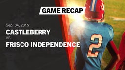 Recap: Castleberry  vs. Frisco Independence  2015