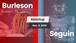 Matchup: Burleson  vs. Seguin  2020