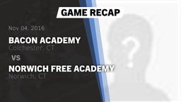 Recap: Bacon Academy  vs. Norwich Free Academy  2016