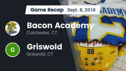 Recap: Bacon Academy  vs. Griswold  2018