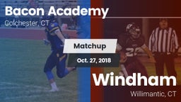 Matchup: Bacon Academy High vs. Windham  2018