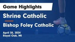 Shrine Catholic  vs Bishop Foley Catholic  Game Highlights - April 30, 2024