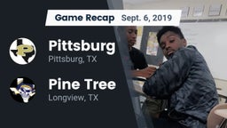 Recap: Pittsburg  vs. Pine Tree  2019