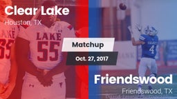 Matchup: Clear Lake High vs. Friendswood  2017