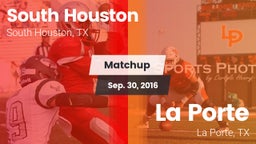 Matchup: South Houston High vs. La Porte  2016
