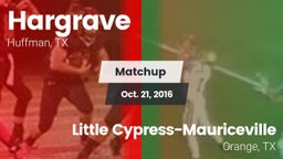 Matchup: Hargrave  vs. Little Cypress-Mauriceville  2016