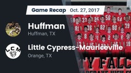 Recap: Huffman  vs. Little Cypress-Mauriceville  2017