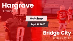 Matchup: Hargrave  vs. Bridge City  2020