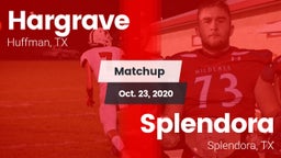 Matchup: Hargrave  vs. Splendora  2020