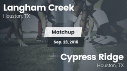 Matchup: Langham Creek High vs. Cypress Ridge  2016