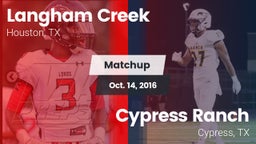 Matchup: Langham Creek High vs. Cypress Ranch  2016