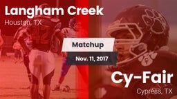 Matchup: Langham Creek High vs. Cy-Fair  2017