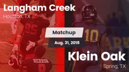 Matchup: Langham Creek High vs. Klein Oak  2018