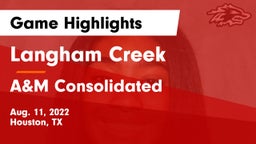 Langham Creek  vs A&M Consolidated  Game Highlights - Aug. 11, 2022