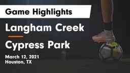 Langham Creek  vs Cypress Park   Game Highlights - March 12, 2021