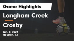 Langham Creek  vs Crosby  Game Highlights - Jan. 8, 2022