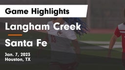 Langham Creek  vs Santa Fe  Game Highlights - Jan. 7, 2023
