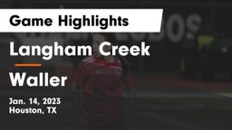 Langham Creek  vs Waller  Game Highlights - Jan. 14, 2023