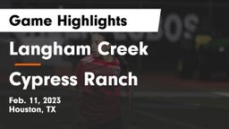 Langham Creek  vs Cypress Ranch  Game Highlights - Feb. 11, 2023