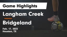 Langham Creek  vs Bridgeland  Game Highlights - Feb. 17, 2023