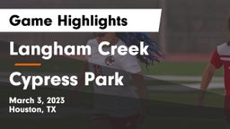 Langham Creek  vs Cypress Park   Game Highlights - March 3, 2023