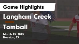Langham Creek  vs Tomball  Game Highlights - March 23, 2023
